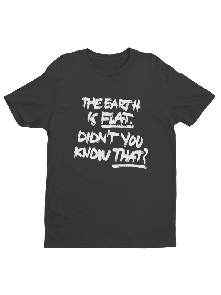 The Earth is Flat Black T-shirt by Desi Seoul