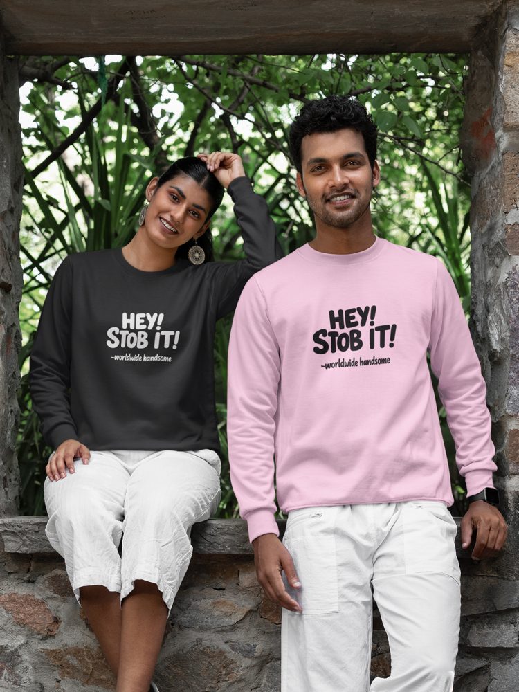 Hey! Stob it! Sweatshirt by Desi Seoul