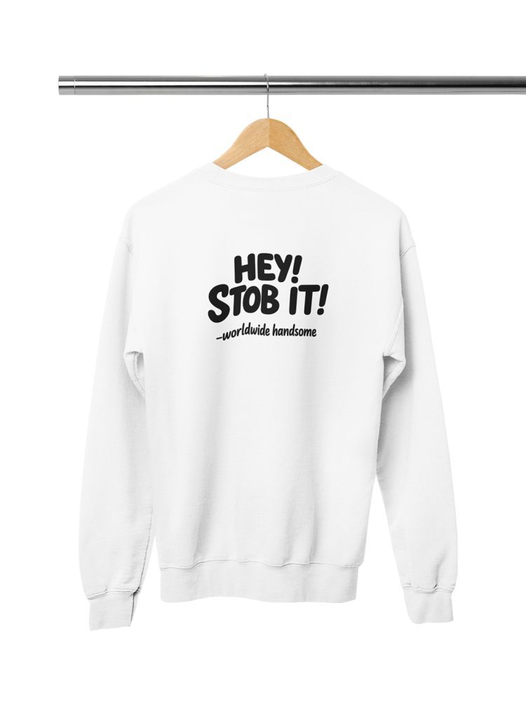 Hey! Stob it! White Sweatshirt by Desi Seoul